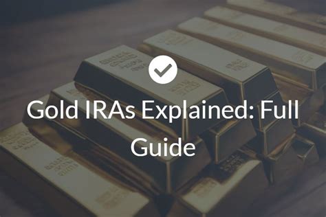 Gold IRAs Explained: Full Guide.